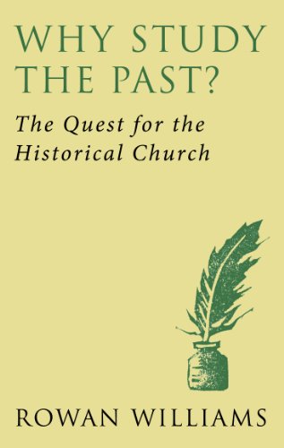 Why Study the Past? (new edition): The Quest for the Historical Church von Darton,Longman & Todd Ltd
